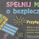 Promocja „Spełnij marzenie o bezpieczeństwie” firmy WIŚNIOWSKI przedłużona
