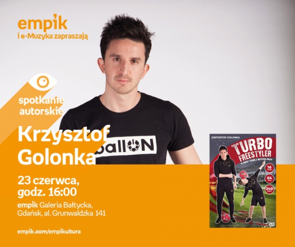 Krzysztof Golonka | Empik Galeria Bałtycka BIZNES, Kultura - Spotkanie autorskie