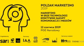 KONFERENCJA POLZAK MARKETING 2019 BIZNES, Konsument - MARKETING W ERZE TECHNOLOGII. EFEKTYWNE ZAKUPY KOMUNIKACJI I MEDIÓW