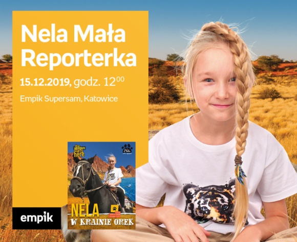Nela Mała Reporterka odwiedzi Empik w Supersamie BIZNES, Kultura - Nela Mała Reporterka spotka się z fanami w Empiku Supersam 15 grudnia o godzinie 18:00.