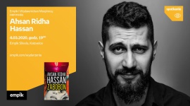 Ahsan Ridha Hassan w Empik Silesia BIZNES, Kultura - Ahsan Ridha Hassan spotka się z czytelnikami w katowickim salonie Empik Silesia 4 marca o godzinie 19:00.